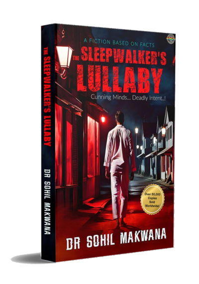 The Sleepwalker's Lullaby by Dr Sohil Makwana, a thriller king and the viral doctor